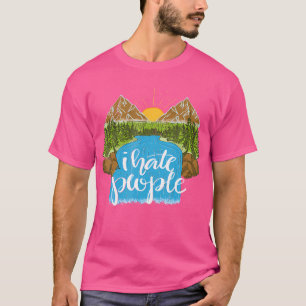 I Hate People Funny Antisocial Hiking T-Shirt