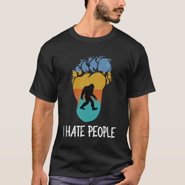I Hate People Funny bigfoot 2020 T-Shirt (Front)