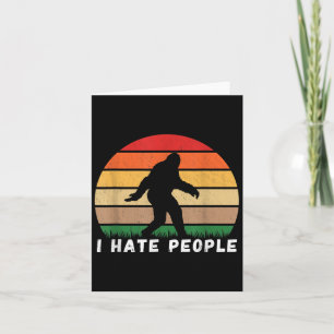 I Hate People - Funny Vintage Bigfoot Retro Sasqua Card