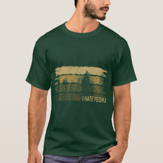 I Hate People I Forest Nature Sarcasm Camping boy T-Shirt