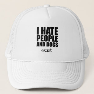 I hate people, I hate people and dogs Trucker Hat