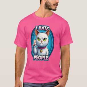 I Hate People Misanthrope Grumpy Anti-Social Hate T-Shirt