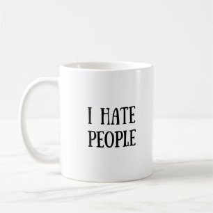 I Hate People Mug