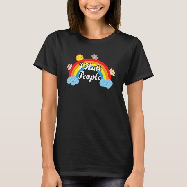 I Hate People Rainbow Sun Clouds Bears Cute T-Shirt (Front)