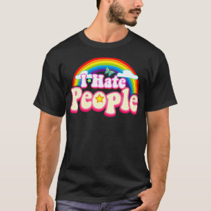 I Hate People Rainbow Theme Funny Introvert T-Shirt