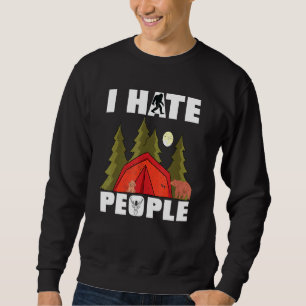 I Hate People Rv Van Camping Saying Happy Camper B Sweatshirt