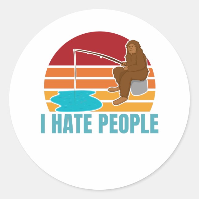 I Hate People Shirt Funny Bigfoot Classic Round Sticker (Front)