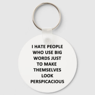 I Hate People Who Use Big Words Key Ring