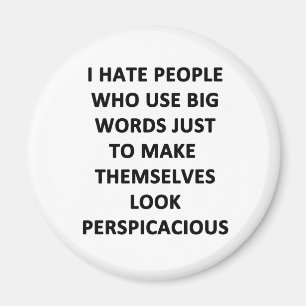 I Hate People Who Use Big Words Magnet