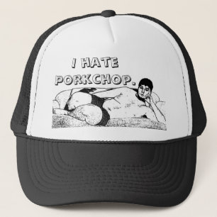 I hate Porkchop. Trucker Hat