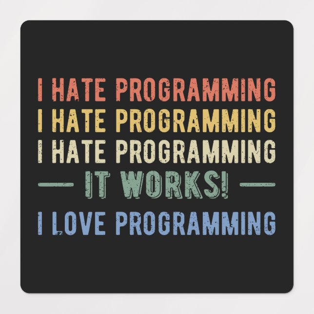 I Hate Programming - Funny Programmer I (Design 1)