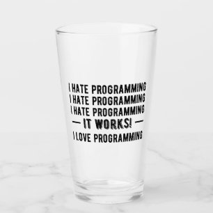 I Hate Programming - Funny Programmer II Glass