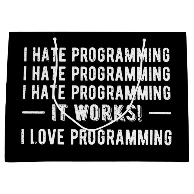 I Hate Programming - Funny Programmer II Large Gift Bag (Front)