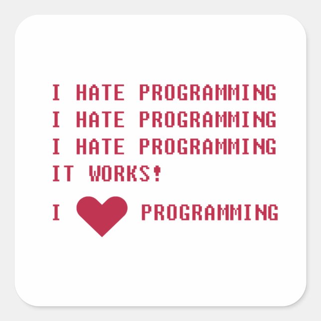 I HATE PROGRAMMING SQUARE STICKER (Front)