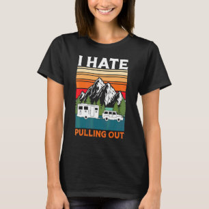 I Hate Pulling Out Boating  Retro Boat Captain T-Shirt