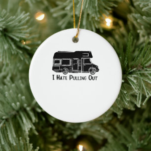 I Hate Pulling Out Camper RV Motorhome Ceramic Tree Decoration