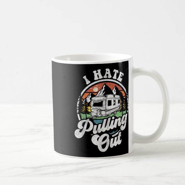 I Hate Pulling Out Funny Camper Rv Camping Trailer Coffee Mug (Right)