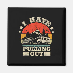 I Hate Pulling Out Funny Camping Trailer Retro Tra Magnet