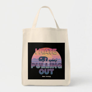 I Hate Pulling Out Funny RV Camper Camping Design Tote Bag