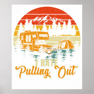 i hate pulling out poster