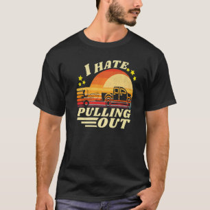 I Hate Pulling Out  Retro Fishing Boat T-Shirt