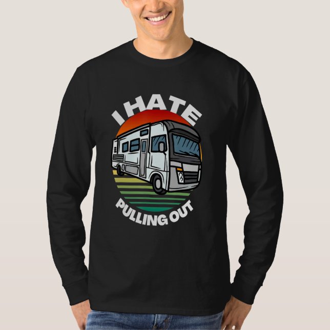 I Hate Pulling Out Trailer  For Summer T-Shirt (Front)