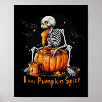 I Hate Pumpkin Spice Funny Fall Skeleton Halloween
