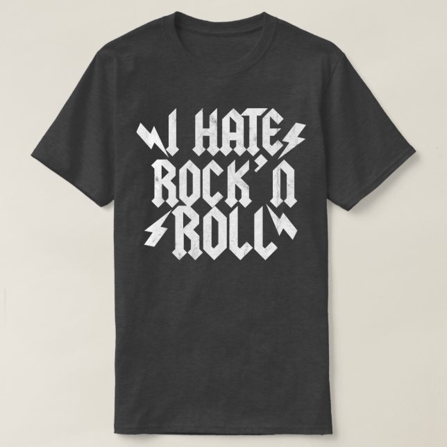 I Hate Rock n Roll T-Shirt (Design Front)