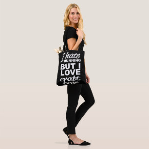 I Hate Running But I Love Craft Beer  Tote Bag