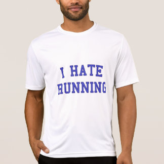 I Hate Running T-Shirt