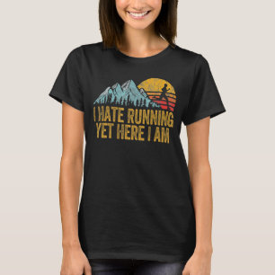 I Hate Running Yet Here I Am Retro Style Vintage R T-Shirt