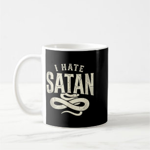 I Hate Satan Coffee Mug
