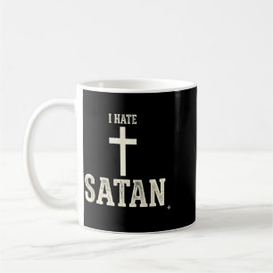 I Hate Satan Coffee Mug