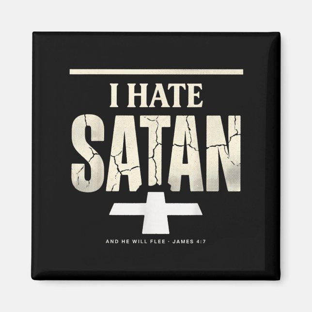 I Hate Satan Magnet (Front)