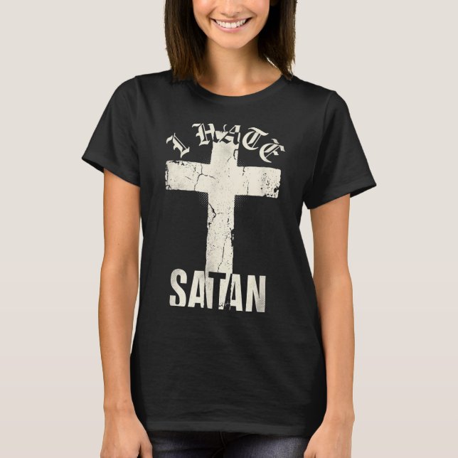 I Hate Satan T-Shirt (Front)