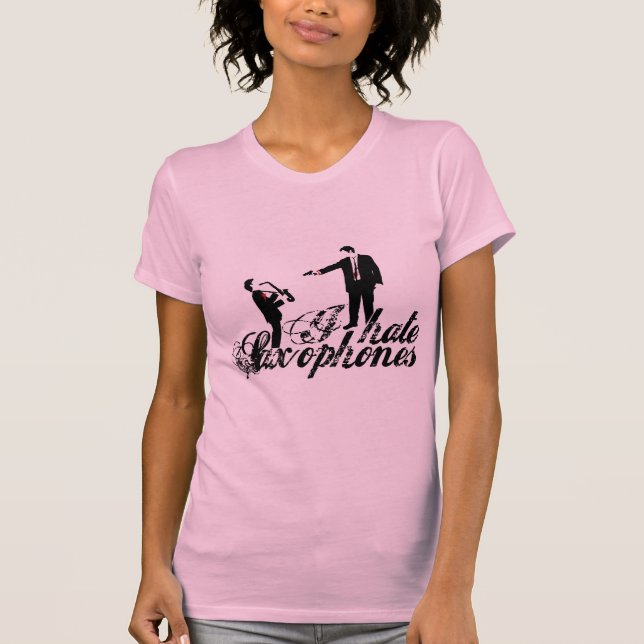I hate Saxophones T-Shirt (Front)