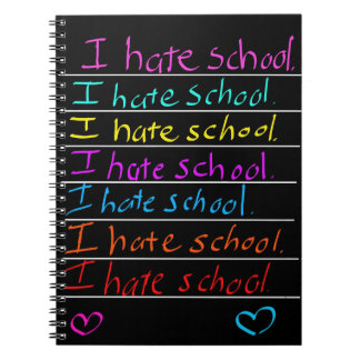 "I hate school" Notebook