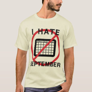 I Hate September T-Shirt