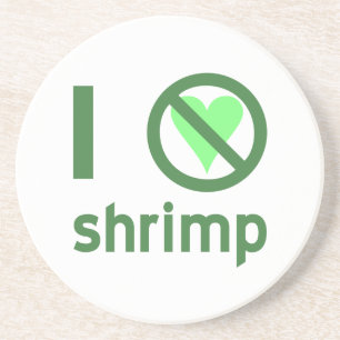 I Hate Shrimp No Love Coaster