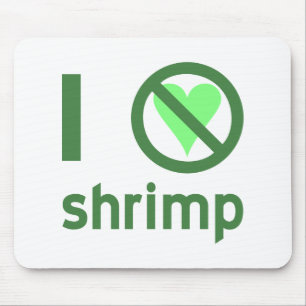 I Hate Shrimp No Love Mouse Mat