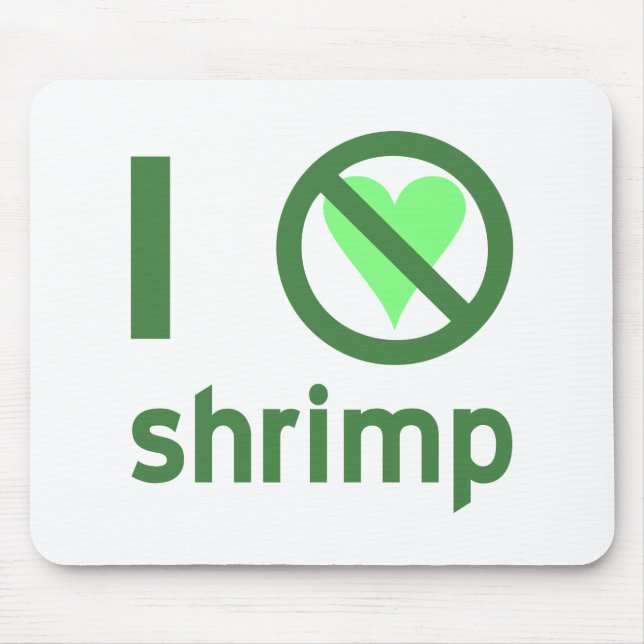 I Hate Shrimp No Love Mouse Mat (Front)