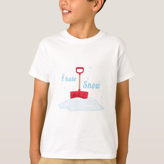 I Hate Snow T-Shirt (Front)