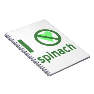 I Hate Spinach No Love Notebook