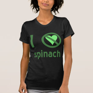 I Hate Spinach No Love T-Shirt