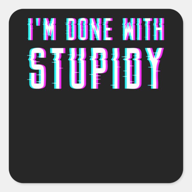 I Hate Stupid People Square Sticker (Front)