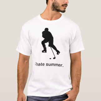 I hate summer T-Shirt