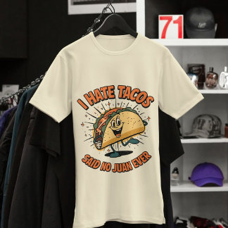 I Hate Tacos, Said No Juan Ever – Funny Taco Pun  Tri-Blend Shirt