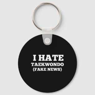 I Hate Taekwondo Key Ring