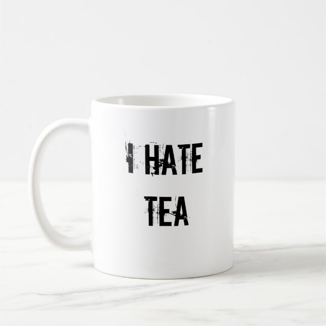 I HATE TEA COFFEE MUG (Left)