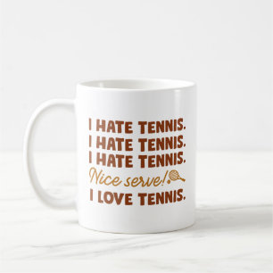 I Hate Tennis Coffee Mug